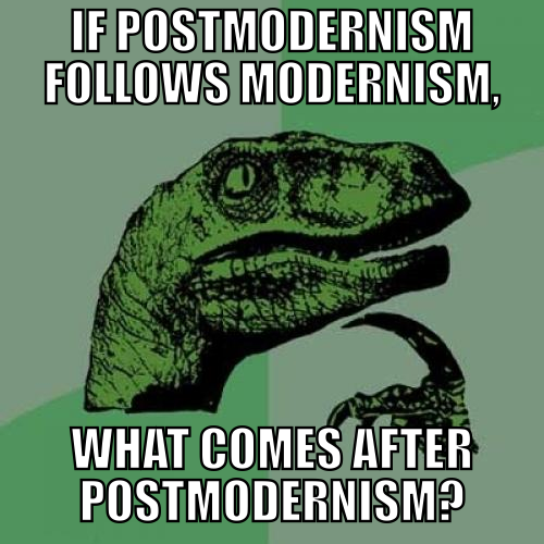 Philosoraptor-What-comes-after-postmodernism